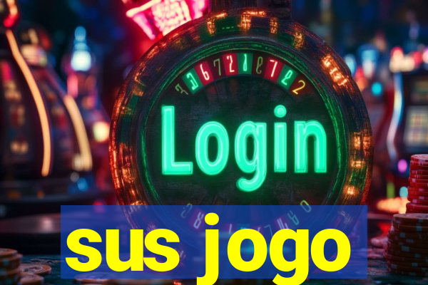 sus jogo